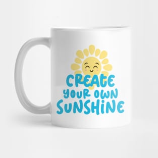 Create your own sunshine Mug